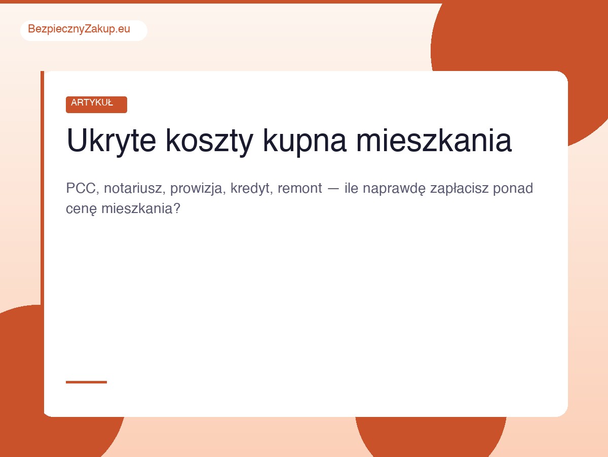 Kalkulator i dokumenty - ukryte koszty kupna mieszkania